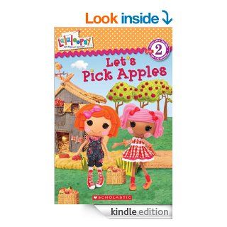 Scholastic Reader Level 2 Lalaloopsy Let's Pick Apples   Kindle edition by Jenne Simon, Prescott Hill. Children Kindle eBooks @ .