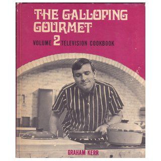 GRAHAM KERR'S TELEVISION COOKBOOK Volume 2 The Galloping Gourmet Graham KERR Books