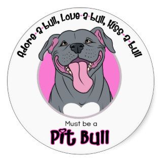 Must be a Pit Bull, Pink on White Round Stickers
