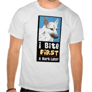 I Bite First & Bark Later T Shirt by Mandee