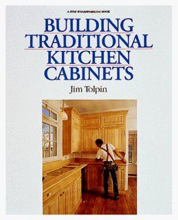 The Taunton Press Building Traditional Kitchen Cabinets Book #070196