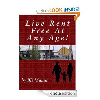 Live Rent Free At Any Age eBook BD Manus Kindle Store