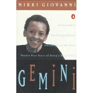 Gemini An Extended Autobiographical Statement My First Twenty Five Years of Being Black Poet Nikki Giovanni 9780140042641 Books