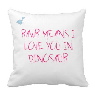 RAWR MEANS ILY THROW PILLOWS