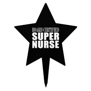 Nurses Birthday Party  Board Certified Super Nurse Cake Pick
