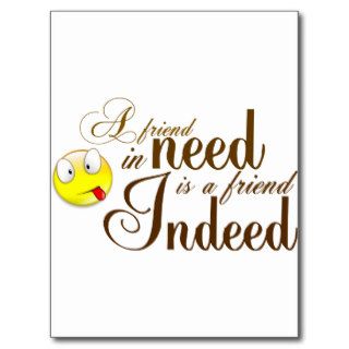 a friend in need is a friend indeed.png postcards