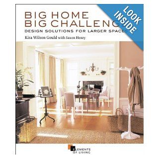 Big Home, Big Challenge (Elements of Living) Kira Gould, Saxon Henry Books