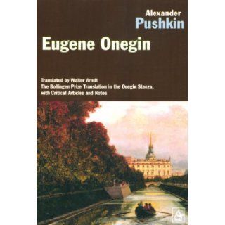 Eugene Onegin Alexander Pushkin, Walter Arndt 9780875011066 Books
