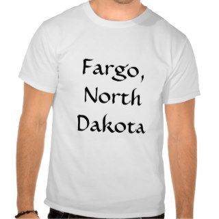 Fargo, North Dakota Tshirt