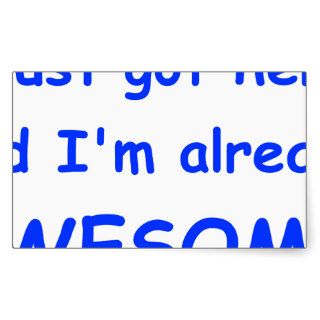 I just got here and Im already awesome comic blue. Rectangle Sticker
