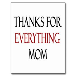Thanks For Everything Mom Postcard
