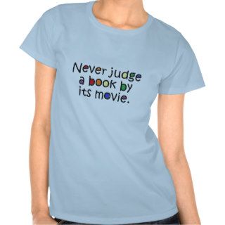 Never judge a book by its movie t shirt