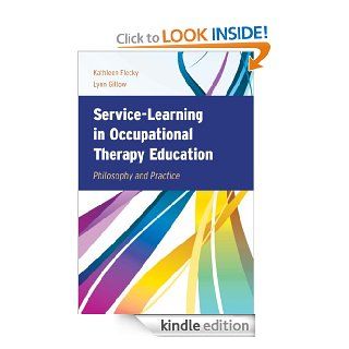 Service Learning in Occupational Therapy Education eBook Kathleen Flecky, Lynn Gitlow Kindle Store