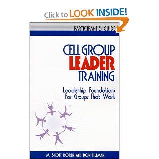 Cell Group Leader Training Leadership Foundations for Groups That Work, Participant's Guide (9781880828397) Milton Scott Boren, Don Tillman Books