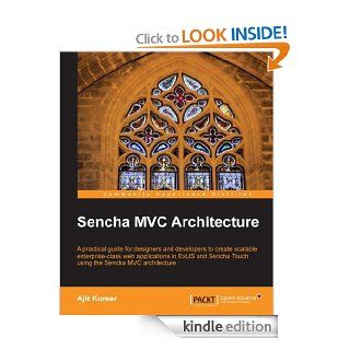 Sencha MVC Architecture eBook Ajit Kumar Kindle Store