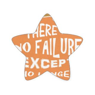 There is no failure except no longer trying quotes stickers