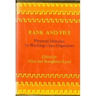 Rank and file Personal histories by working class organizers (Beacon paperback ; BP 493) Alice Lynd 9780807005088 Books