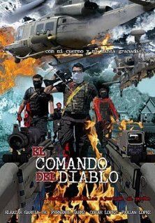 El Comando Del Diablo Bernabe Melendrez Eleazar Garcia Jr Movies & TV