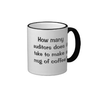 How Many Auditors?   Short Funny Auditing Joke Mugs