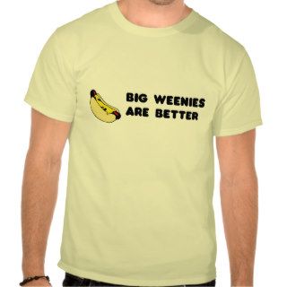 Big Weenies T Shirt