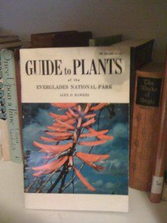 Guide to Plants of the Everglades National Park Alex D Hawkes Books
