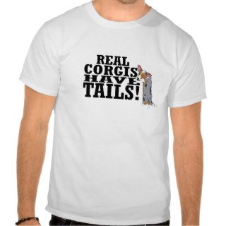 Real Corgis Have Tails Tshirt