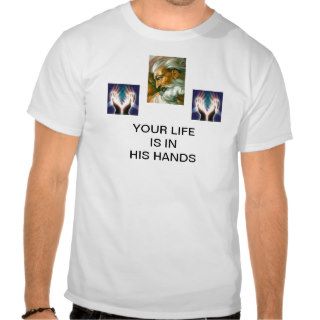 IN HIS HANDS T SHIRTS
