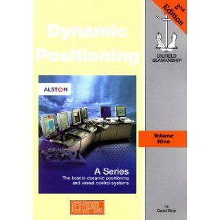 Dynamic Positioning (Oilfield Seamanship) 9781902157443 Books