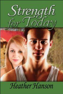 Strength for Today (9781605635545) Heather Hanson Books