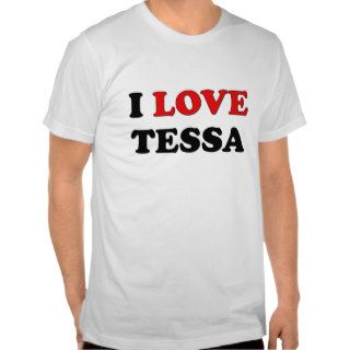 I Love Tessa Tee Shirt