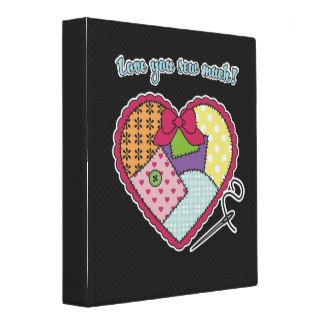 Patchwork Heart   Love you sew much 3 Ring Binder