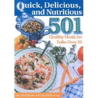 Quick, Delicious & Nutritious 501 Healthy Meals for Folks Over 50 Gayle K. Wood 9781932470369 Books