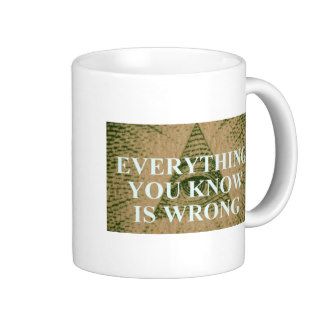 Everything you know is wrong mugs