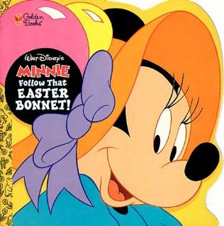 Walt Disney's Minnie Follow That Easter Bonnet (Golden Super Shape Book) Ann Braybrooks, Len Smith, Arkadia Illustrations Ltd 9780307103246 Books