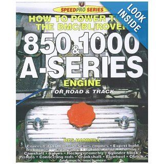 How to Power Tune the BMC/BL/Rover 850 1000 cc A Series Engine (Speedpro Series) Des Hammill 9781901295269 Books