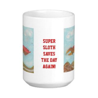 Super Sloth saves the day again Coffee Mugs