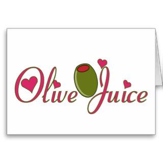 Olive Juice Greeting Card