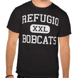 Refugio   Bobcats   High School   Refugio Texas Tee Shirts