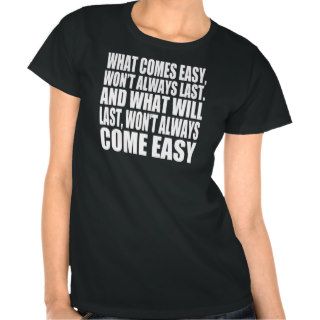 easy come easy go quote tee shirt