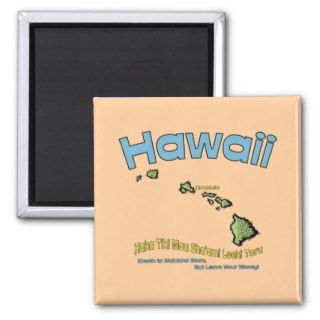 Hawaii HI Motto ~ Haka Tiki Mou Sha'ami Magnet