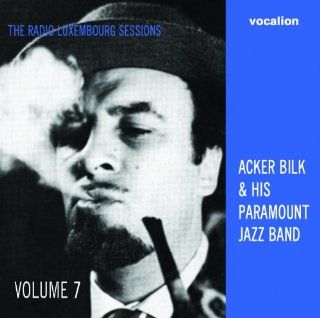 Acker Bilk & His Paramount Jazz Band   The Radio Luxembourg Sessions   Vol.7 Music