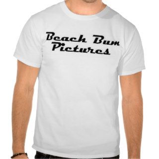 Beach Bum Pictures Tshirt