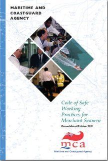 Code of Safe Working Practices for Merchant Seamen Consolidated 2011 Edition Marine and Coastguard Agency 9780115532078 Books
