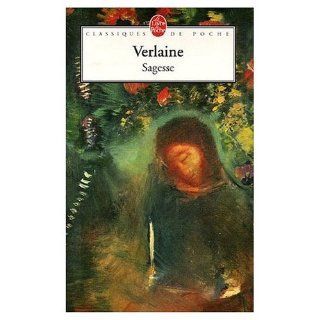 Sagesse suivi de "Jadis et Naguere" (French Edition) (9780685112687) Paul Verlaine Books