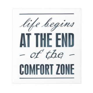 life begins at the end of the comfort zone note pad