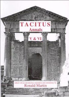 Tacitus Annals V and VI (Bks. 5 & 6) (Latin Edition) (9780856687228) R. Martin Books
