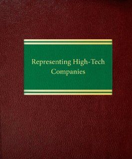 Representing High Tech Companies (Corporate Law ntellectual Property Series) Gary M. Lawrence, Carl Baranowski 9781588520852 Books