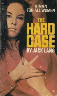 The hard case (Dell) Jack Lang Books