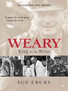 Weary King of the River Sue Ebury 9780522856965 Books