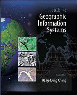 Introduction to Geographic Information Systems with Data Files CD ROM Kang tsung (Karl) Chang 9780073312798 Books